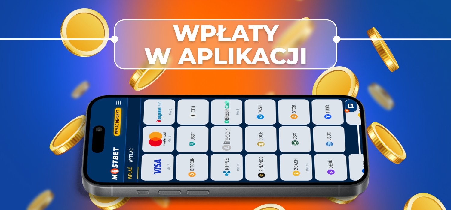 dokonywanie wpłat w aplikacji mobilnej mostbet